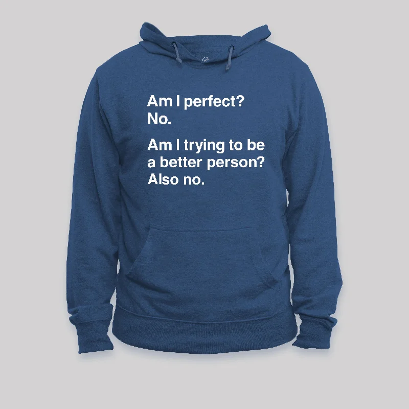 Am I Perfect No Geek Hoodie