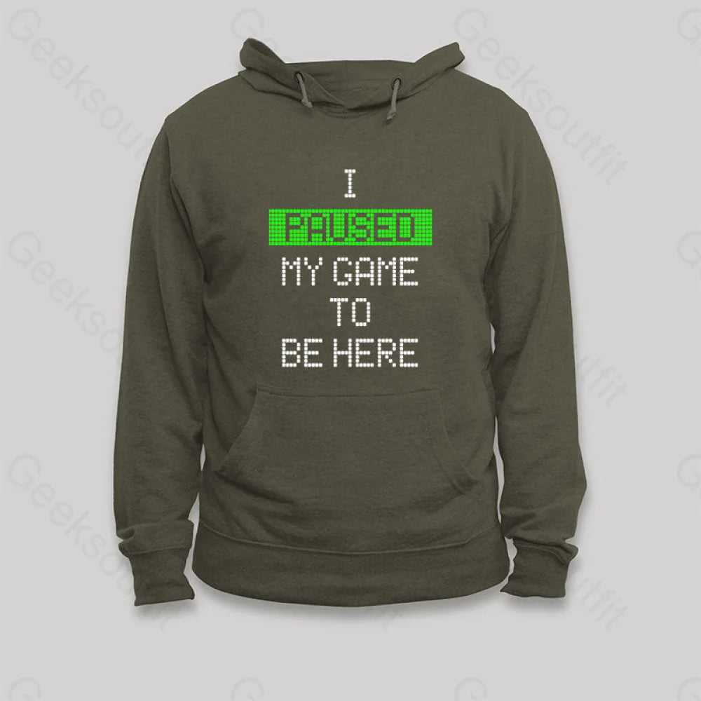 I Paused My Game To Be Here Essential Hoodie