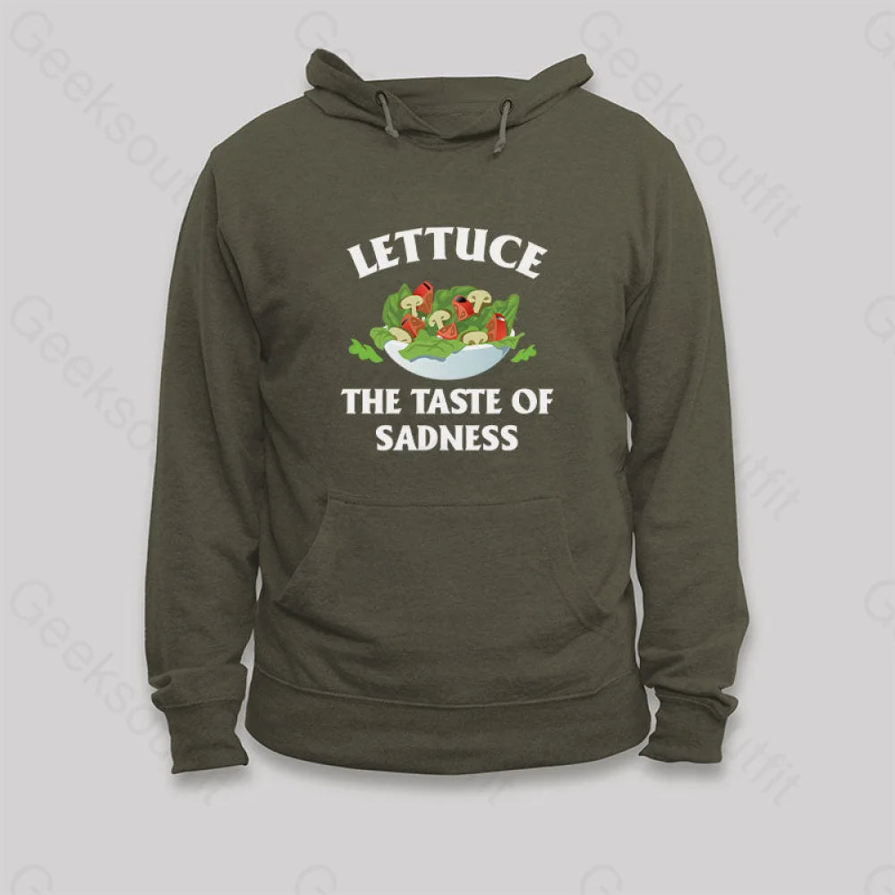 Lettuce The Taste Of Sadness Hoodie