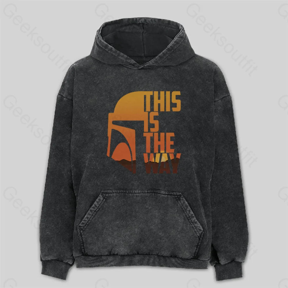 This Is The Way Washed Hoodie