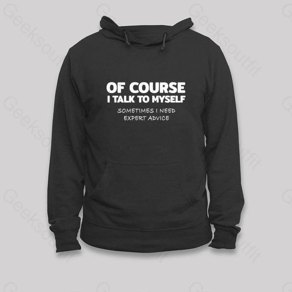 Talk To Myself Hoodie