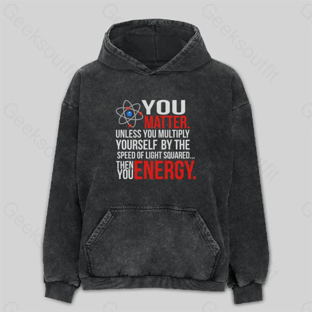 You Matter Washed Hoodie